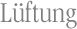 L&uuml;ftung